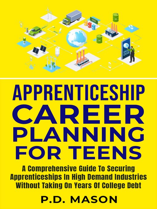 Title details for Apprenticeship Career Planning For Teens by P.D. Mason - Available